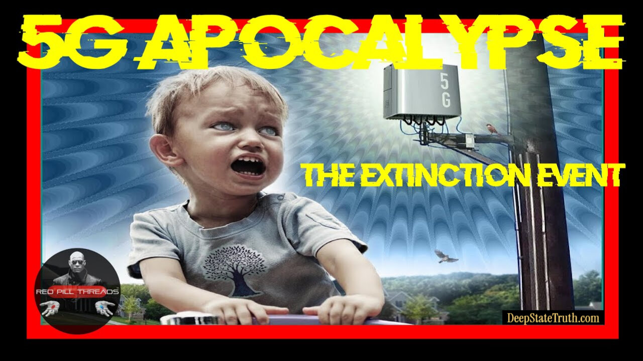🎬 Documentary: 5G Apocalypse - The Extinction Event ♒︎ Is This Technology an Existential Threat to Humanity?