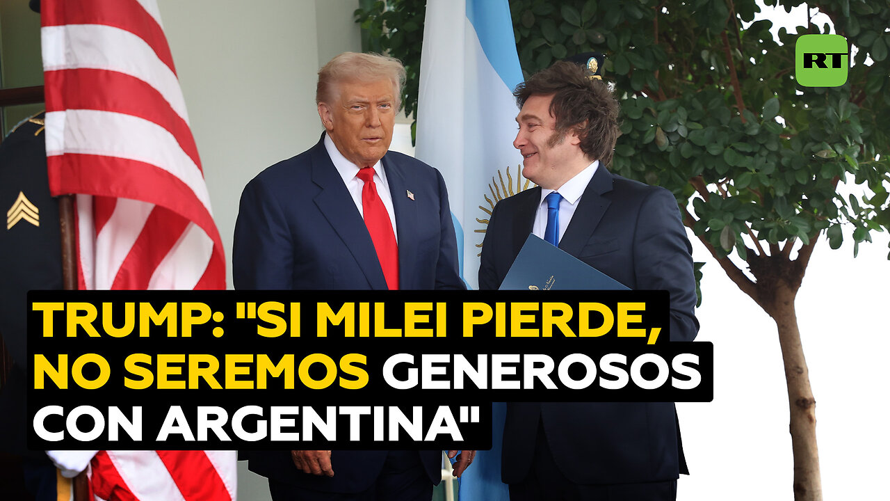 Trump: Si Milei pierde, no seremos generosos con Argentina