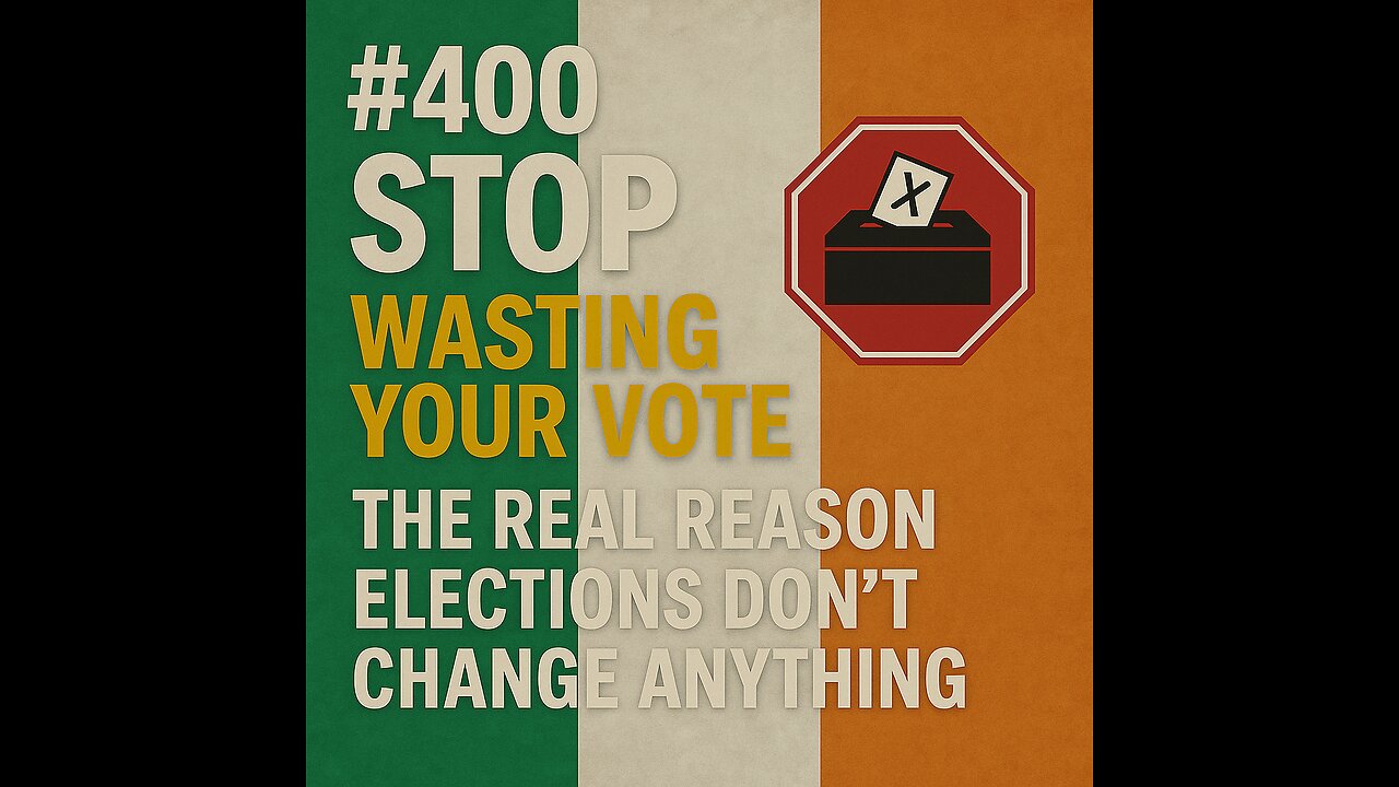#400 STOP Wasting Your Vote The REAL Reason Elections Dont Change Anything