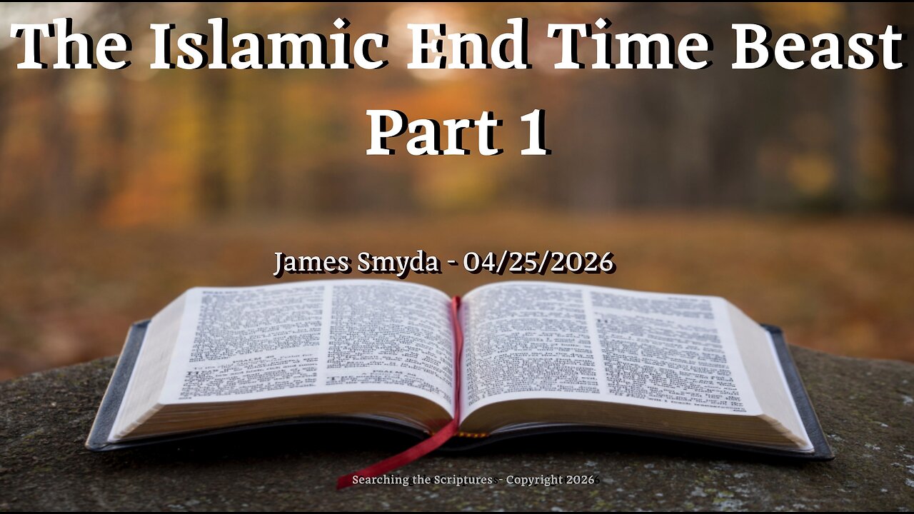 James Smyda - The Islamic End Time Beast - Part 1