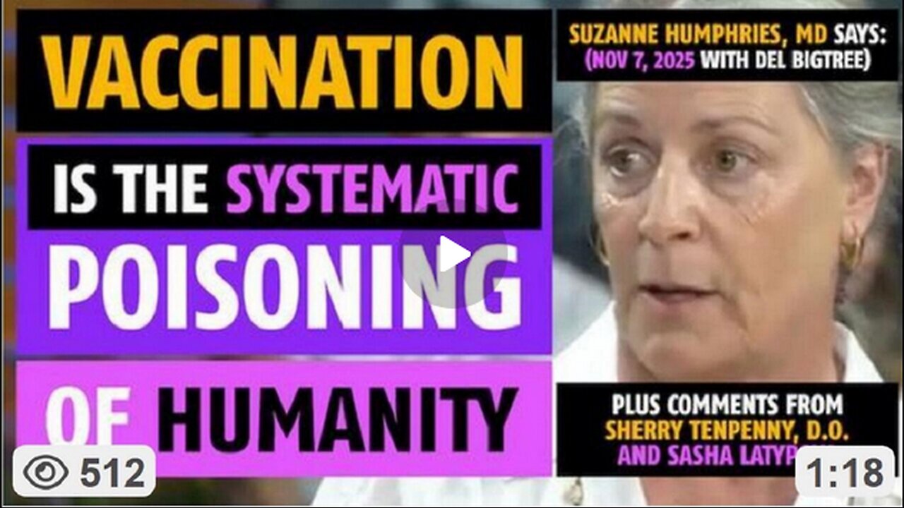 Vaccination is the systematic poisoning of humanity... - Suzanne Humphries, MD