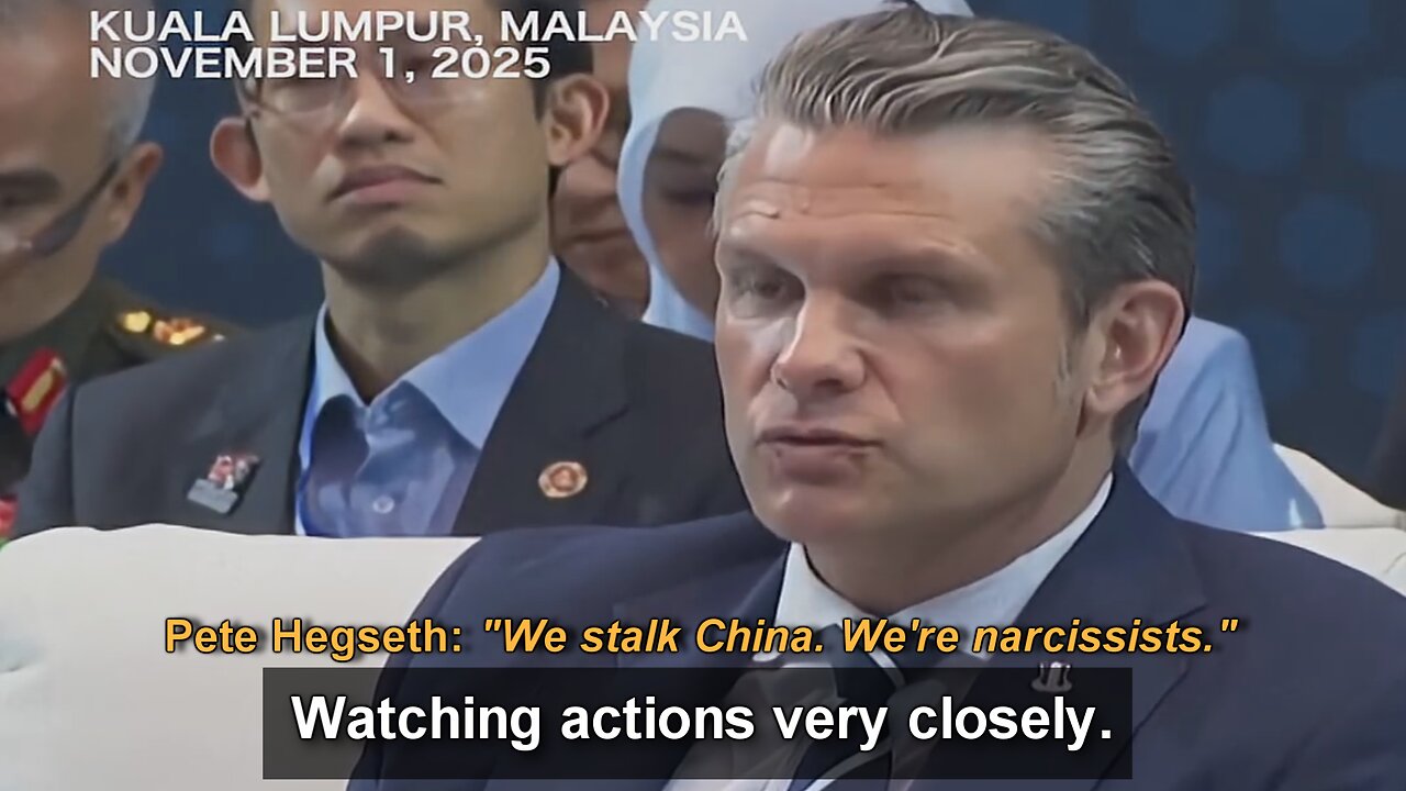Nov. 1, 2025, Pete Hegseth: We stalk China