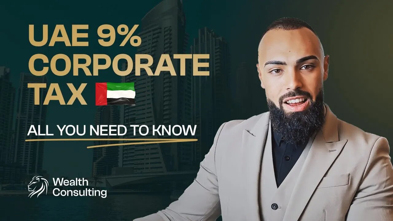 Everything You Need To Know About UAEs 9% Corporate Tax