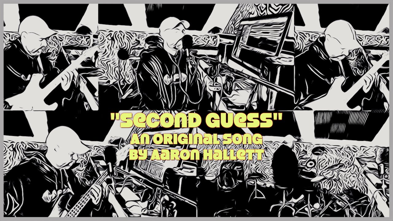 Second Guess an Original Song by Aaron Hallett