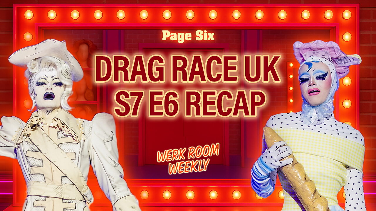 RuPauls Drag Race UK Season 7 Episode 6 recap ft. Sally TM interview | Werk Room Weekly