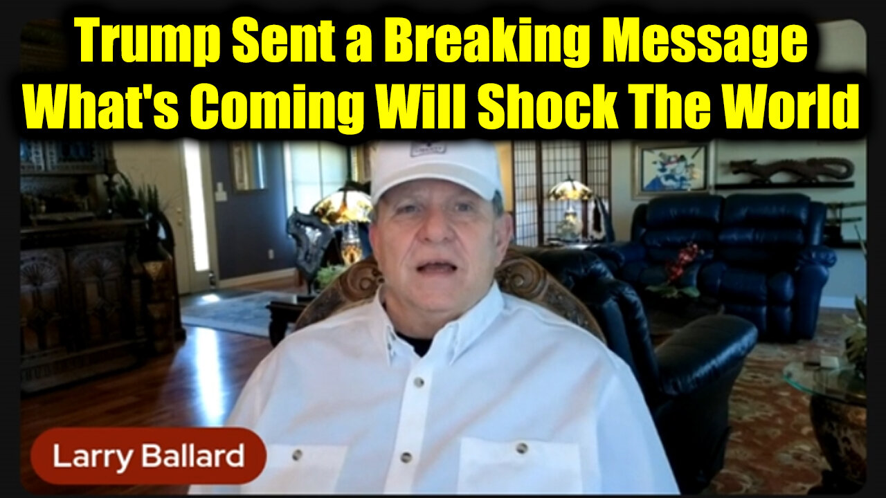 Larry Ballard HUGE Intel 11.7.25 - Trump Sent a Breaking Message