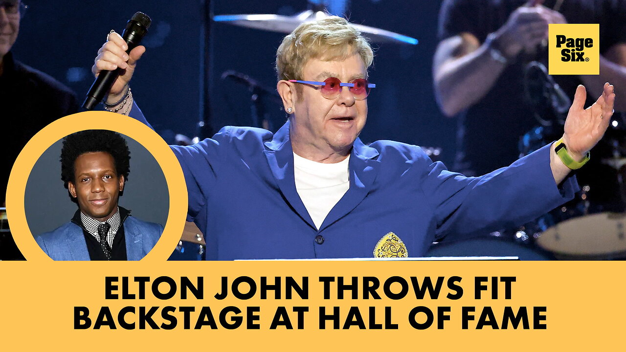 Elton John throws fit backstage at 2025 Rock & Roll Hall of Fame: My plane is waiting!