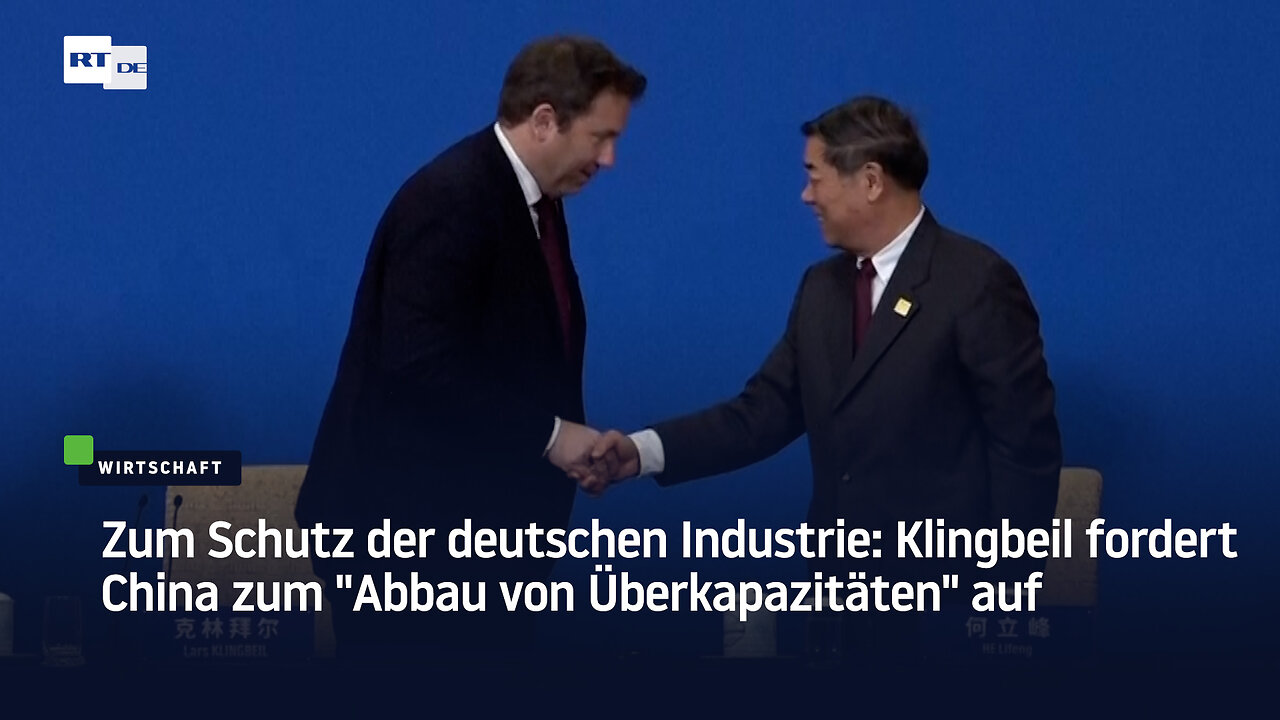 Zum Schutz der deutschen Industrie: Klingbeil fordert China zum Abbau von Überkapazitäten auf