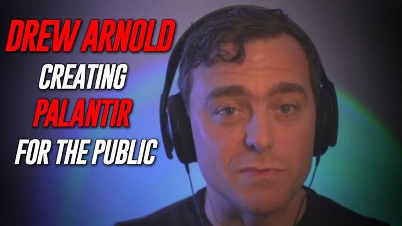 Drew Arnold, AI Developer, Is Creating A Palantir Like System To Connect Data To Criminal Deep State