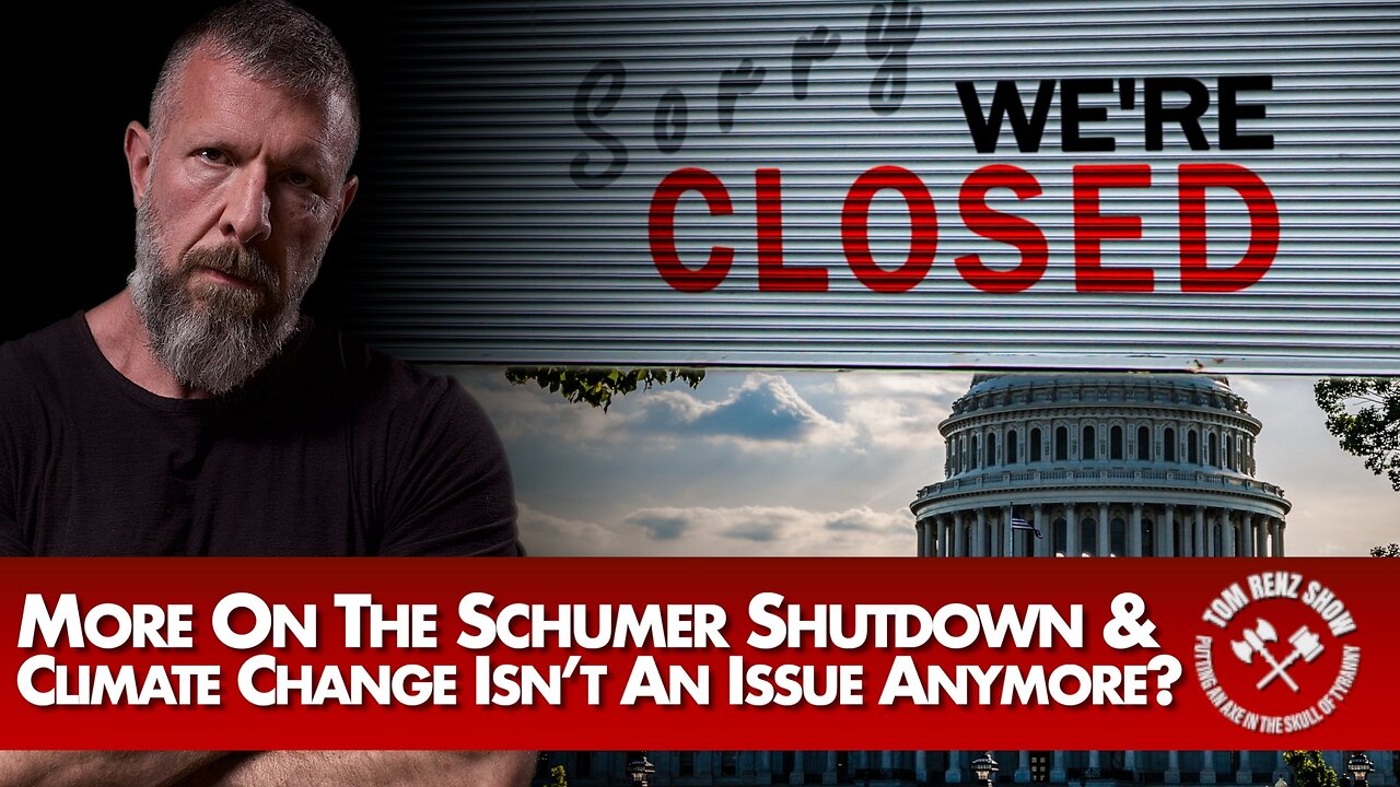 More On The Schumer Shutdown & Climate Change Isn’t An Issue Anymore?
