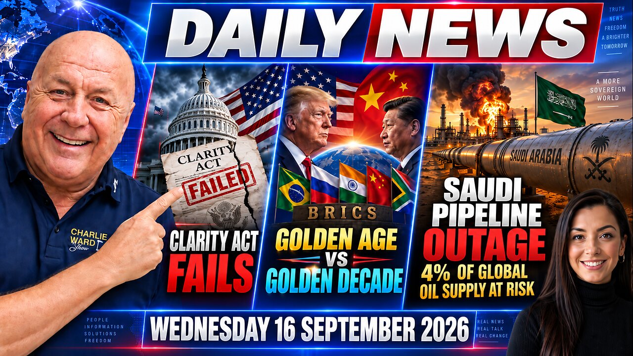 CLARITY ACT FAILS • BRICS “GOLDEN DECADE” • SAUDI OIL SUPPLY AT RISK | Charlie Ward Daily News thumbnail