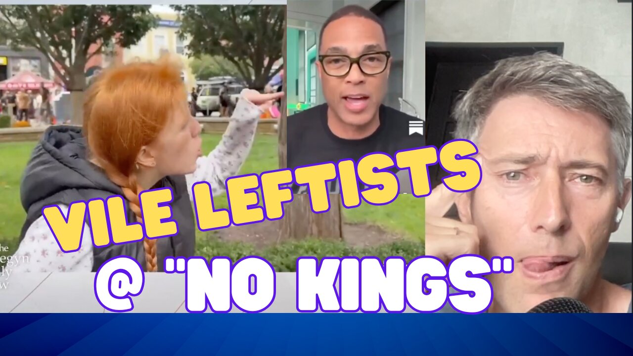 Vile Leftists Spew Pure HATRED at No Kings Protest -- Media Covers Them as Angels