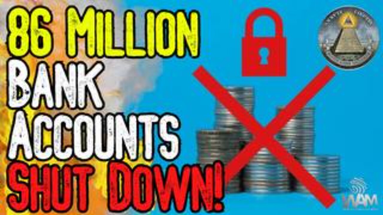 86 MILLION BANK ACCOUNTS SHUT DOWN! - Digital IDs Mandated As Inflation Explodes!