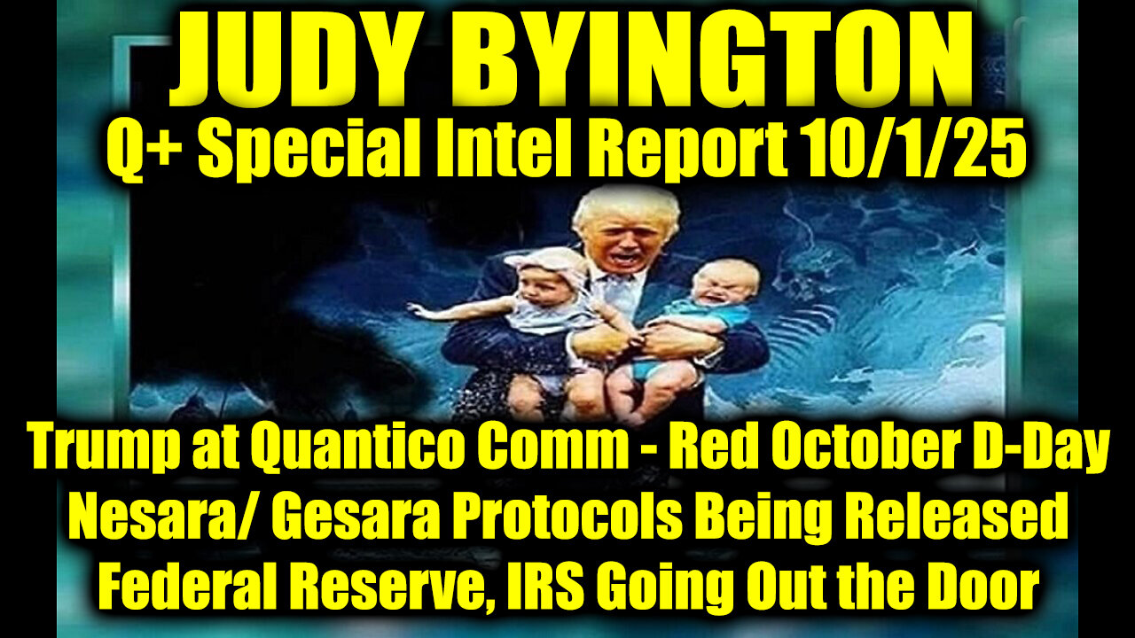 Q+ Special Intel Report 9/30/25, Red October D-Day