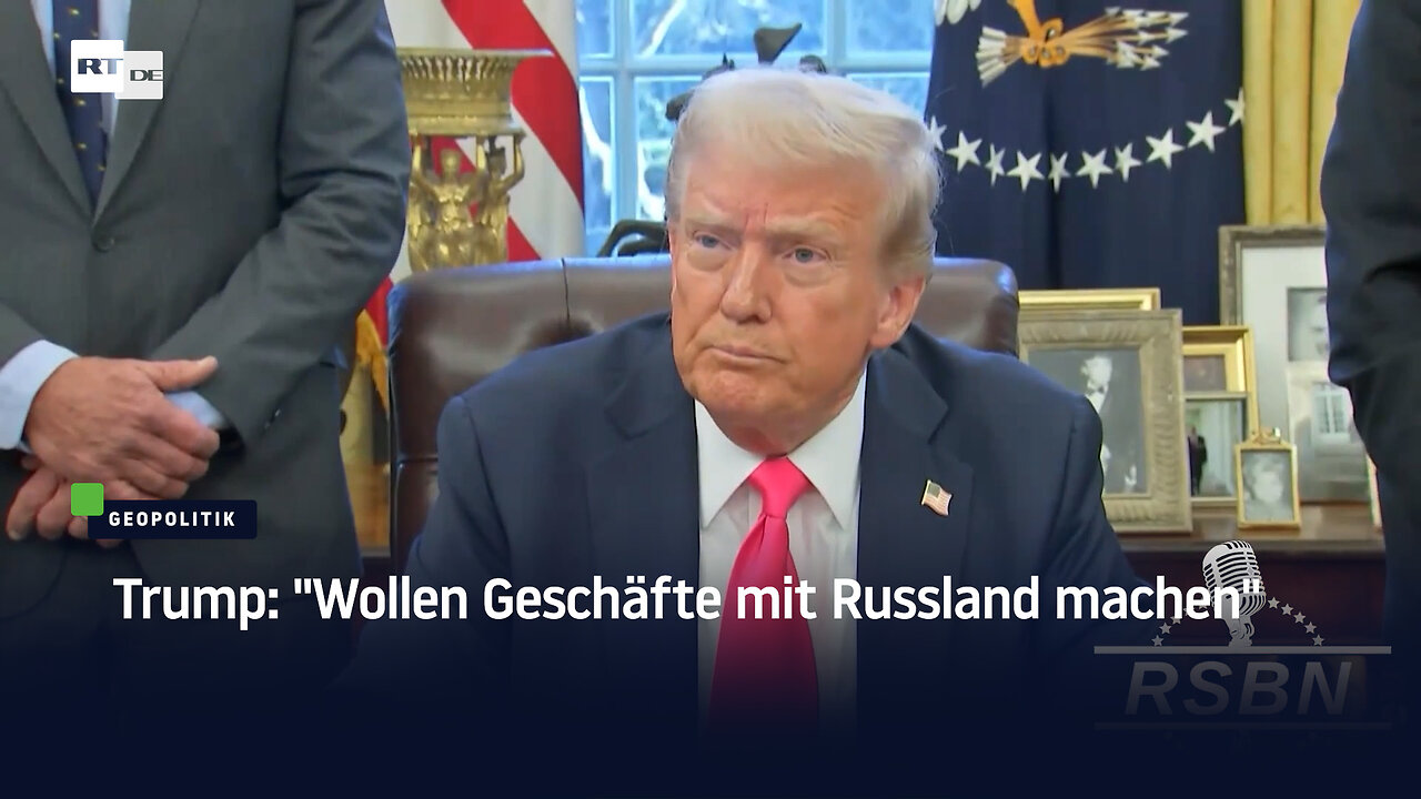 Trump: Wollen Geschäfte mit Russland machen