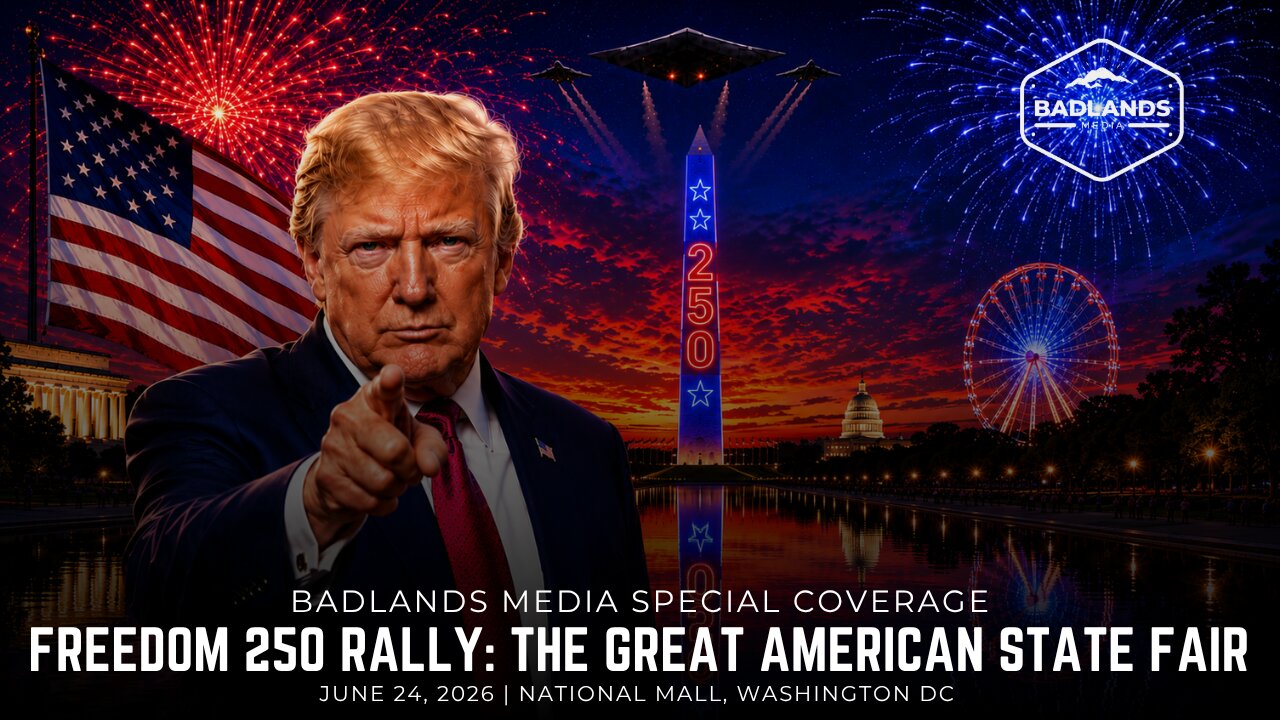 Badlands Media Special Coverage - Freedom 250 Rally in DC
