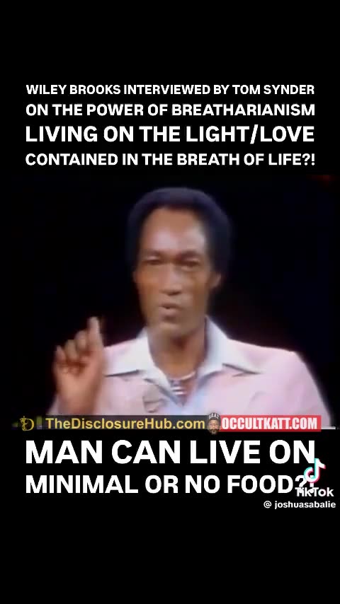 Breatharianism, or Inedia - What is it? ...Wiley Brooks explains