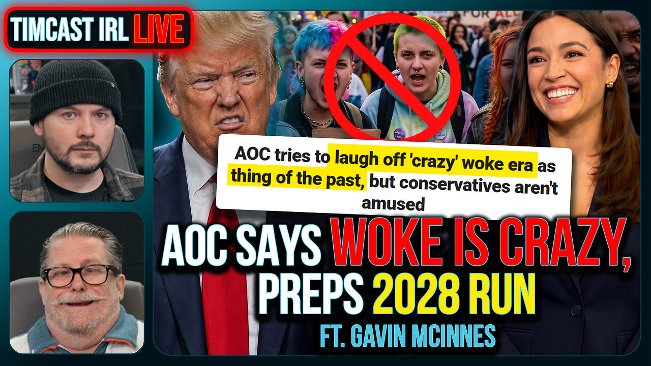 AOC Says WOKE IS CRAZY, Preps 2028 Run | Timcast IRL