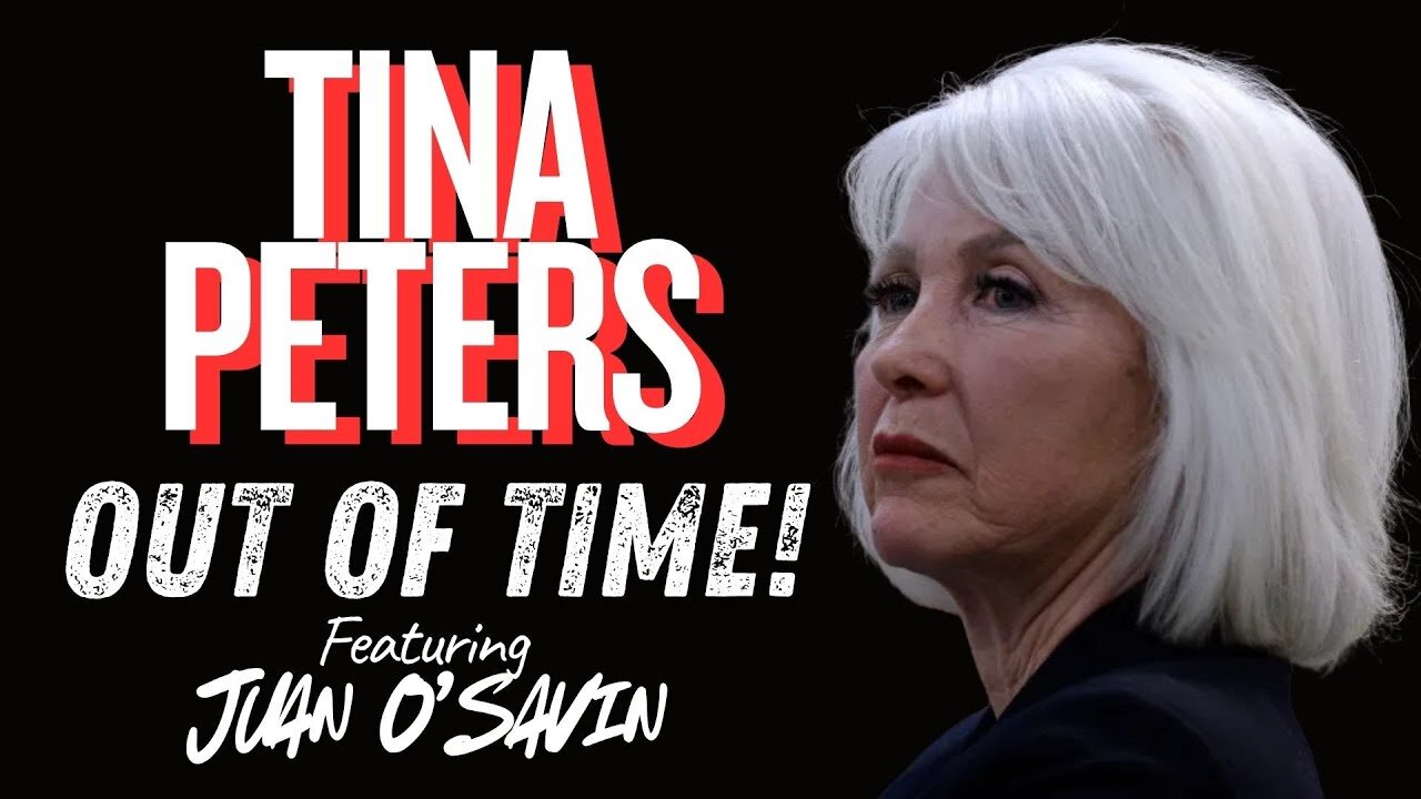 TINA PETERS - OUT OF TIME - Featuring JUAN OSAVIN - EP.485