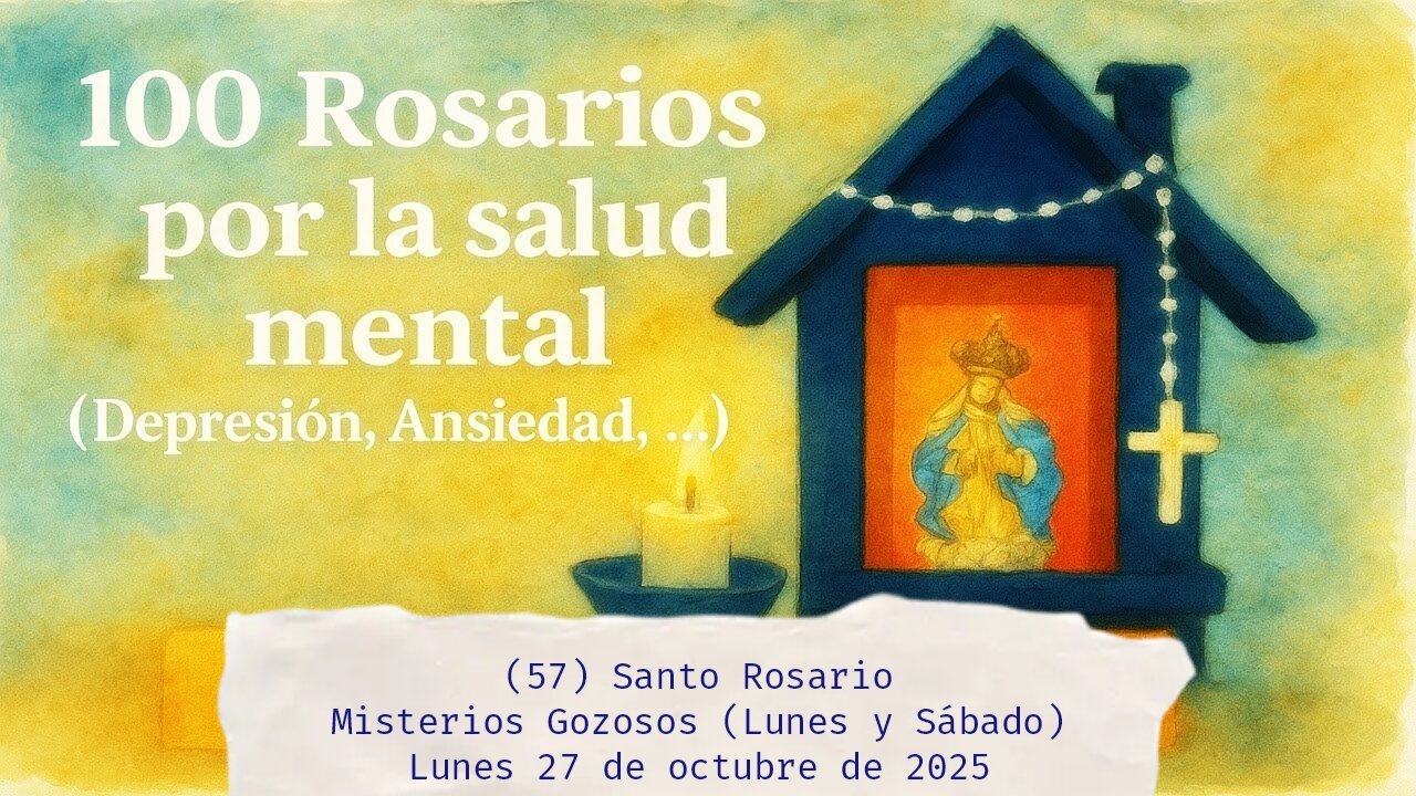 Santo Rosario - Misterios Gozosos - (Lunes y Sábado) - Lunes 27 de octubre de 2025