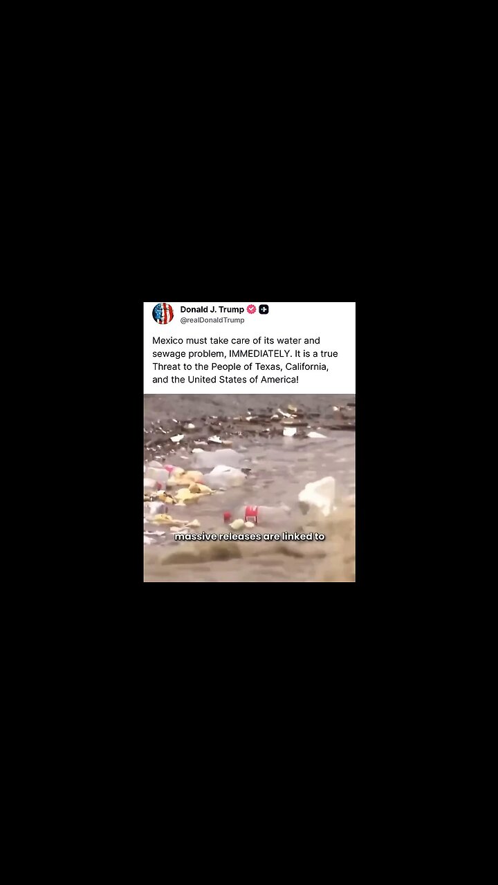Mexico must take care of its water and sewage problem, IMMEDIATELY ~ Pres Trump