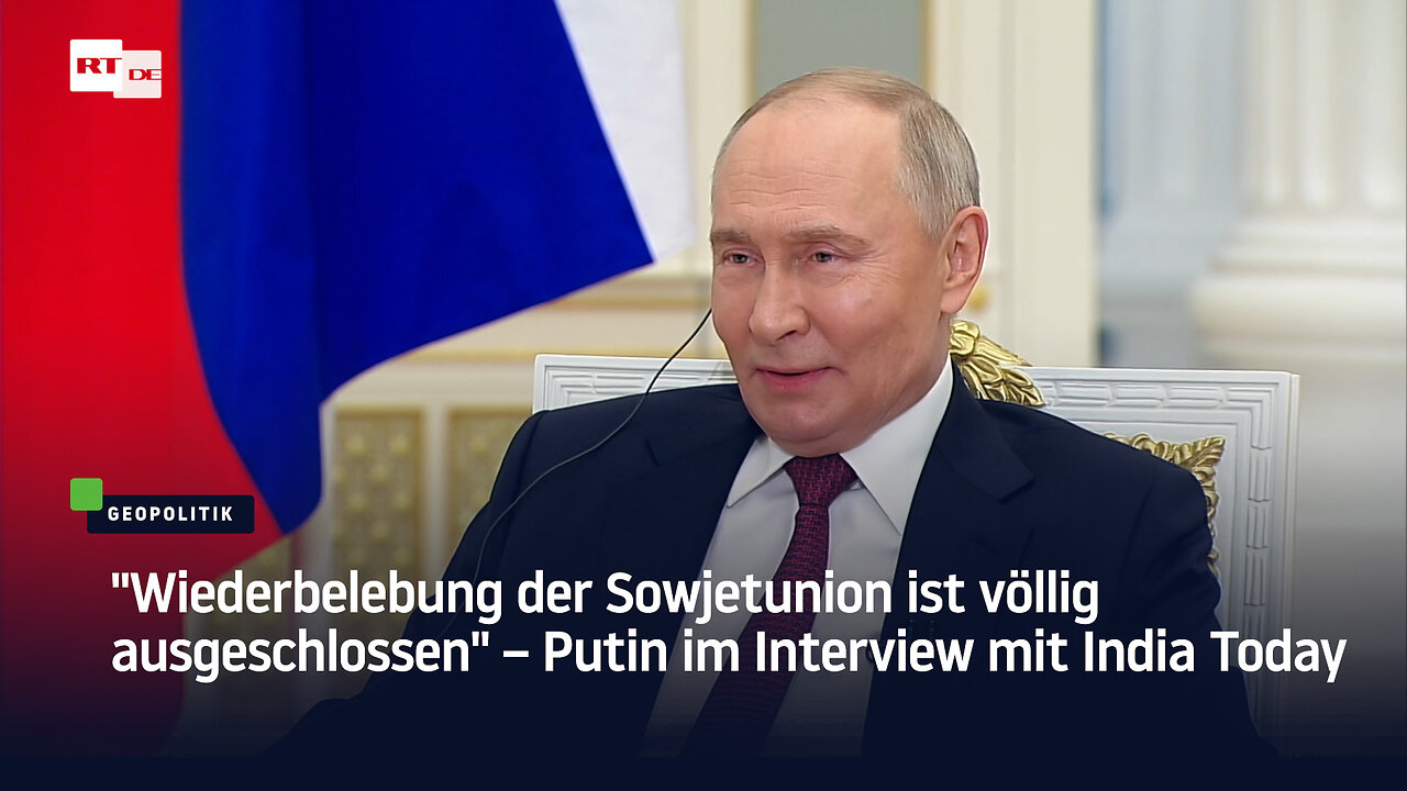 Wiederbelebung der Sowjetunion ist völlig ausgeschlossen – Putin im Interview mit India Today