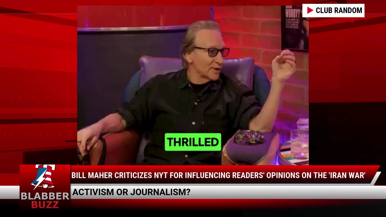 Bill Maher Criticizes NYT For Influencing Readers' Opinions On The 'Iran War'