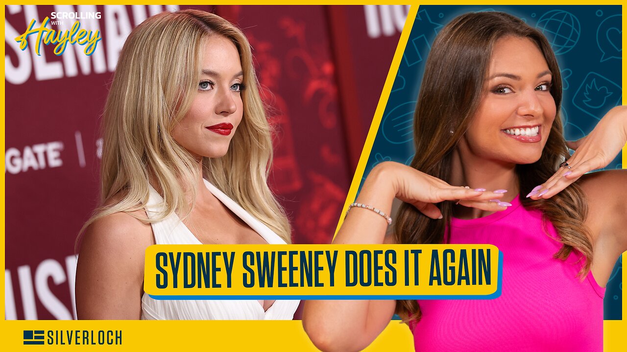 Sydney Sweeney Does It Again - Scrolling w/ Hayley (Ep. 380) 09/14/2026 thumbnail