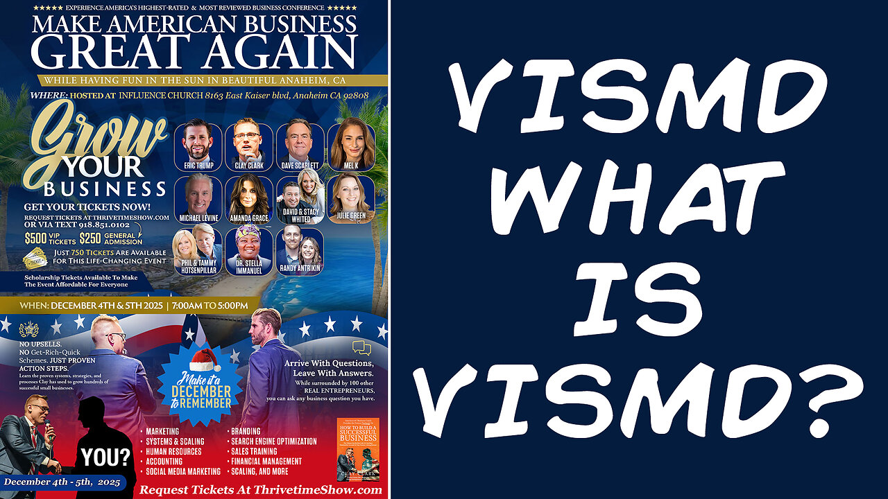 VISMD | What Is V.I.S.M.D.? | Discover the Proven Path for Growing a Successful Business + 2 Clay Clark Client Success Stories + Join Eric Trump At Clay Clarks Dec. 4-5 ThrivetimeShow.com Business Conf. (Anaheim)