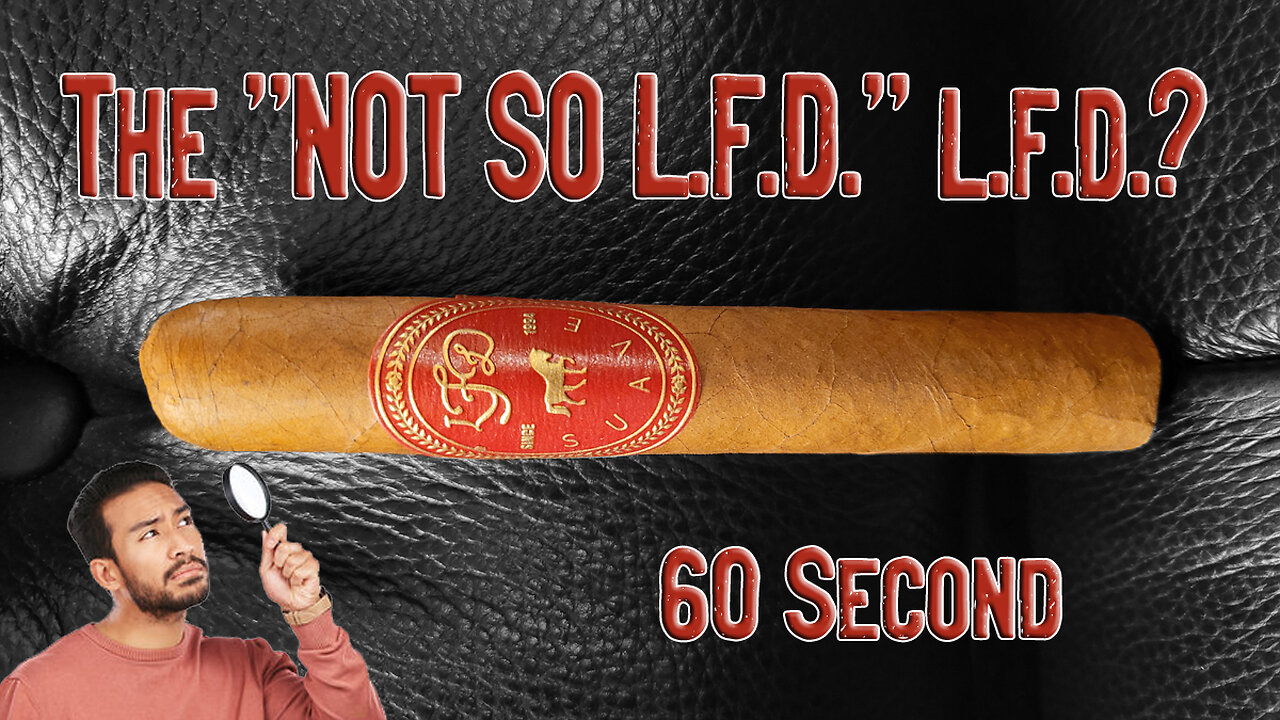 60 SECOND CIGAR REVIEW - La Flor Dominicana Suave Natural