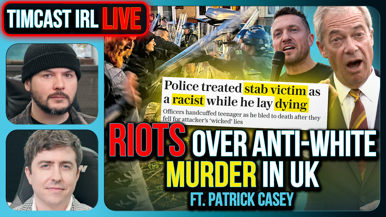 RIOTS Over Anti-White Murder In UK, GOP TAKING Over California | Timcast IRL