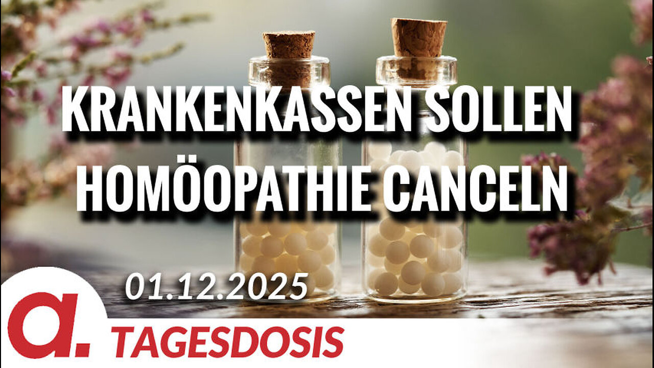 Krankenkassen sollen Homöopathie canceln | Von Paul Clemente
