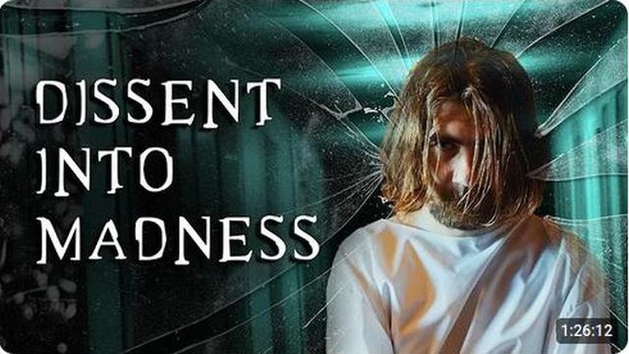 Dissent Into Madness