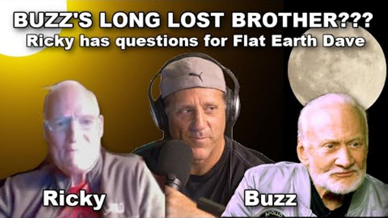 [Flat Earth Dave Interviews 2] Buzzs long lost brother has questions? [Feb 26, 2025]