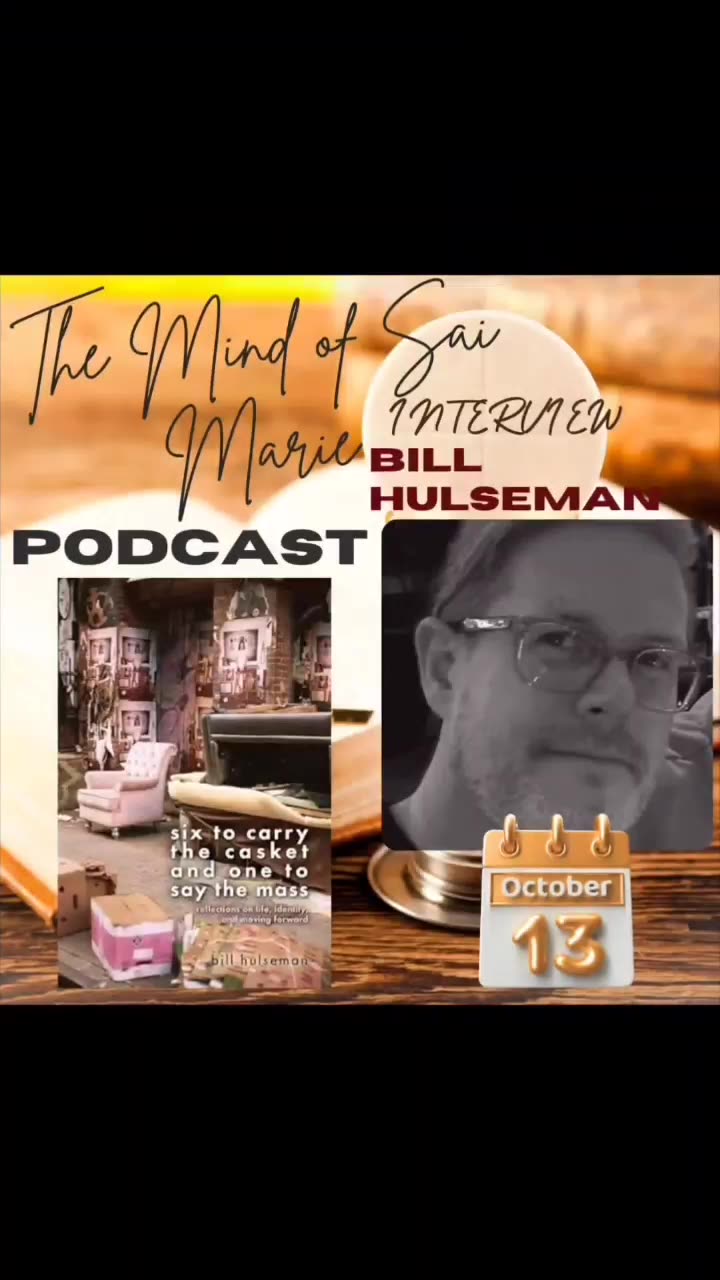 Bill Hulseman comes to the Mind of Sai Marie