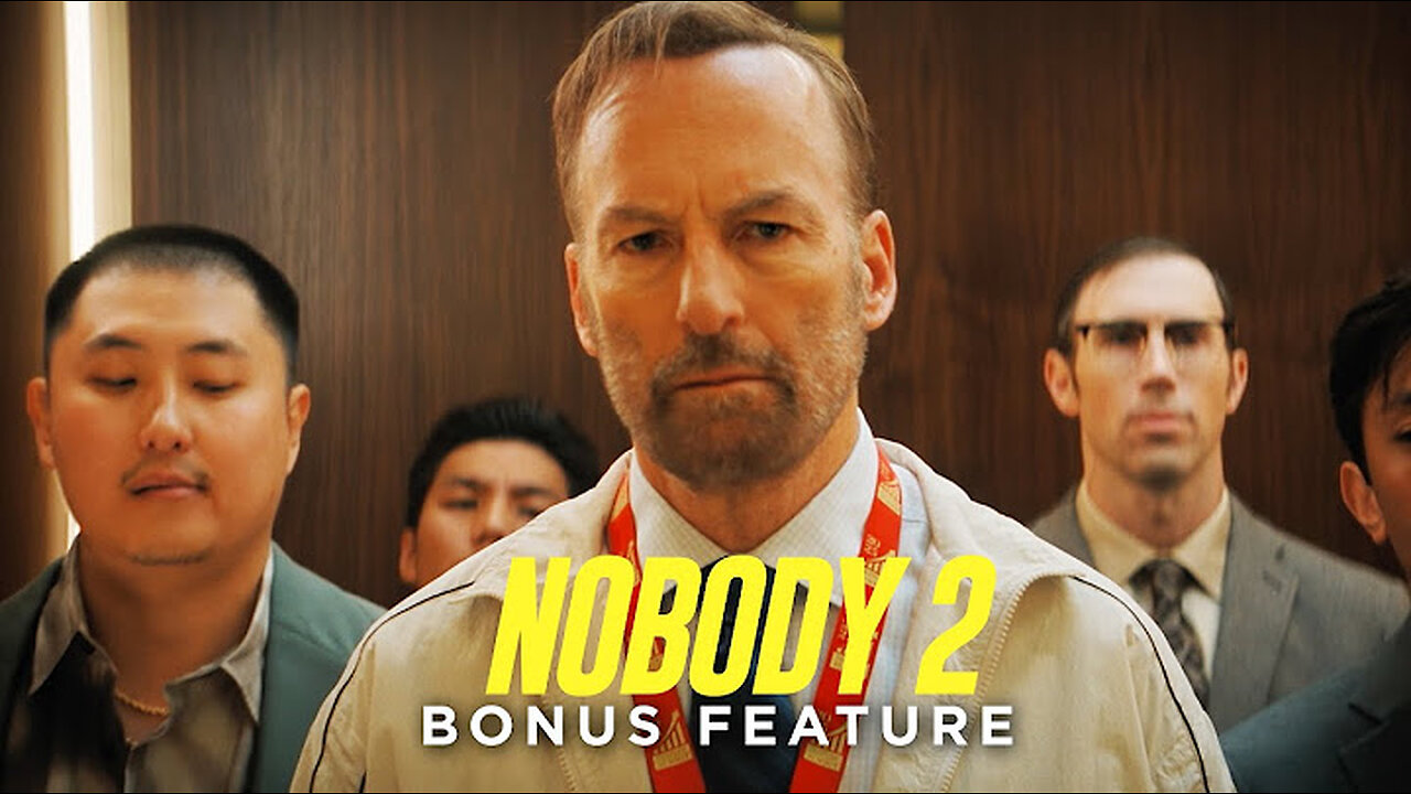 Nobody 2 | Lets Go Again | Bonus Feature