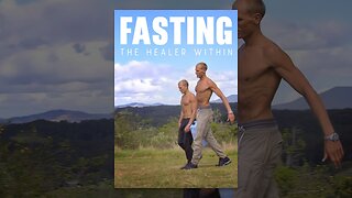 Fasting: The Healer Within (Video)