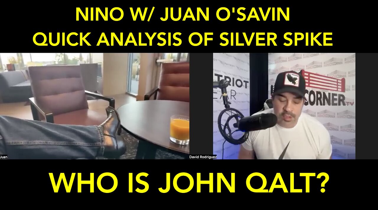 NINO W/ JUAN OSAVIN BOMBSHELL! Xi Jinping Stroke Rumors Cause Silver 2 SKYROCKET! WHO IS JOHN QALT