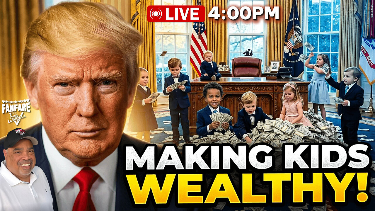 Making Kids Wealthy!! Trump Accounts Will Change The Lives Of Millions!