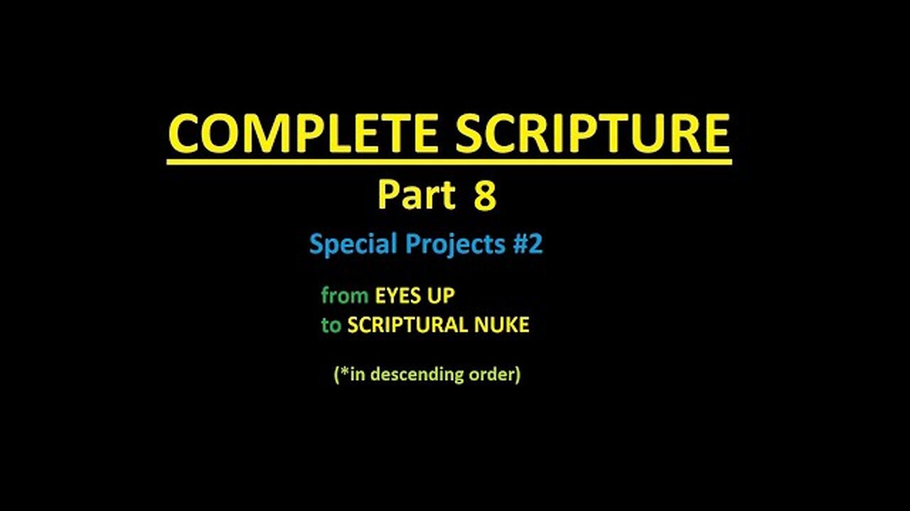 COMPLETE SCRIPTURE part 8 - Slideshow - Repost