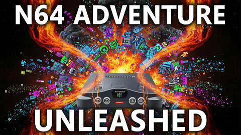 The Ultimate N64 Adventure Awaits!