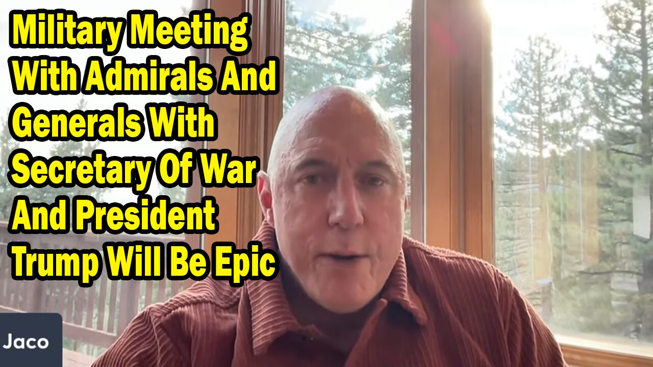Michael Jaco: Military Meeting With Admirals And Generals With Secretary Of War And President Trump Will Be Epic