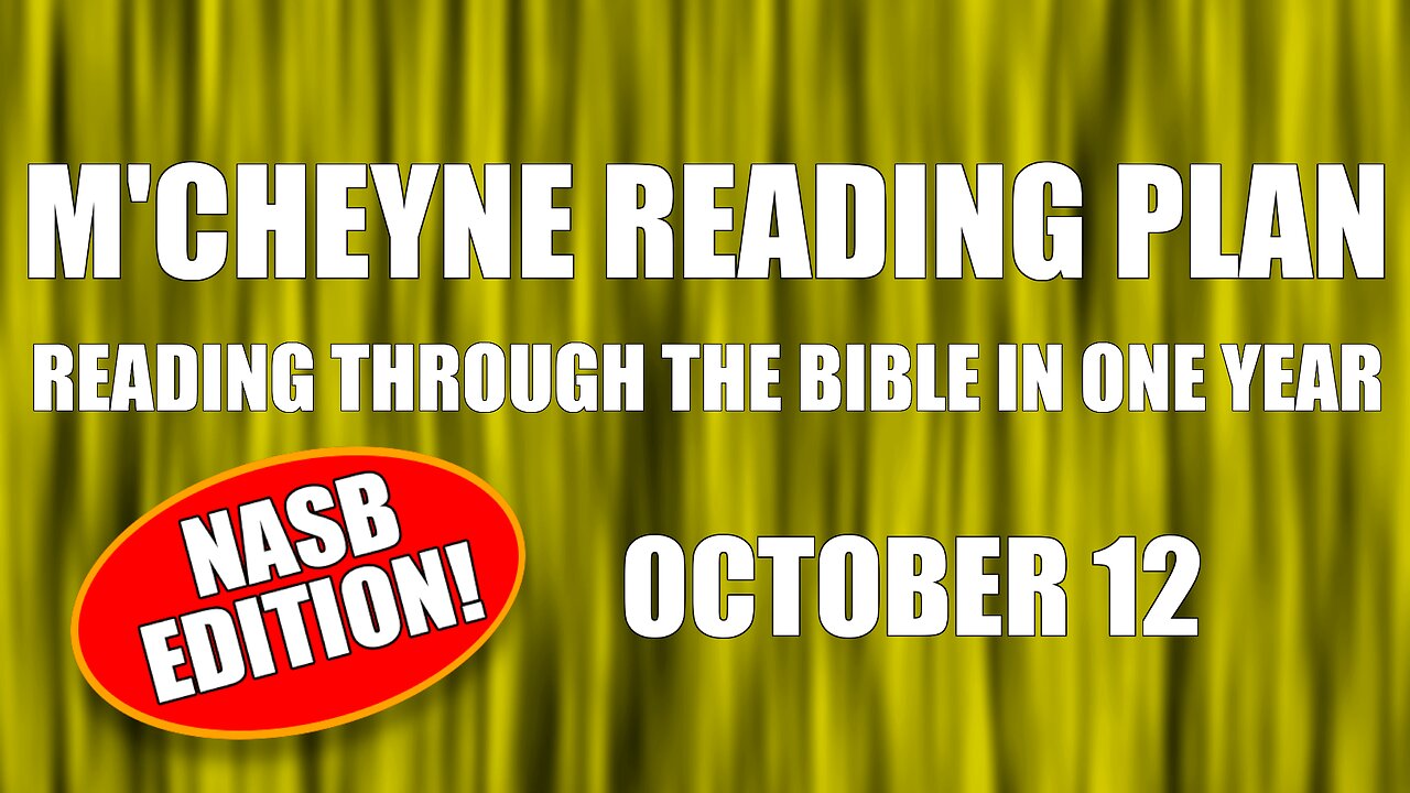 Day 285 - October 12 - Bible in a Year - NASB Edition