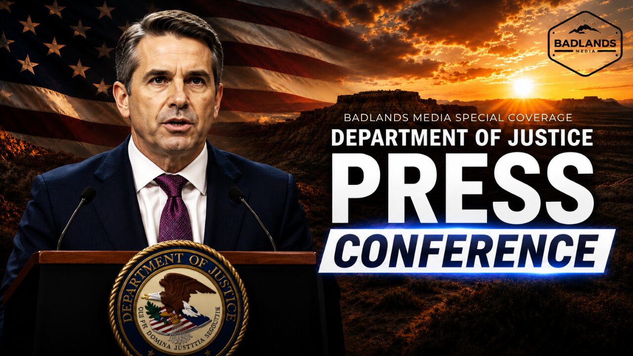 Badlands Media Special Coverage: DOJ Press Conference