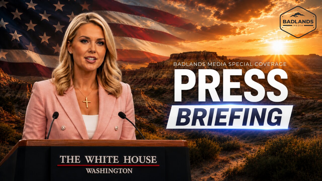 Badlands Media Special Coverage - White House Press Briefing