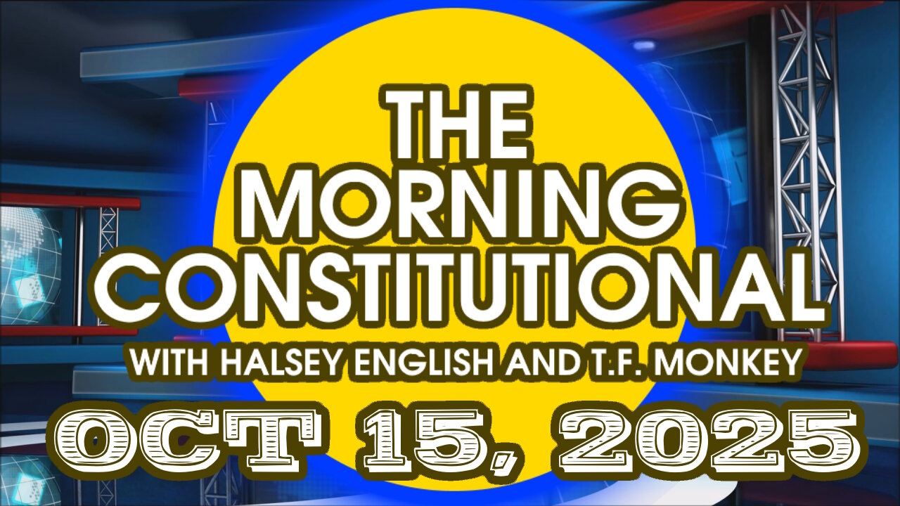 The Morning Constitutional: October 15th, 2025