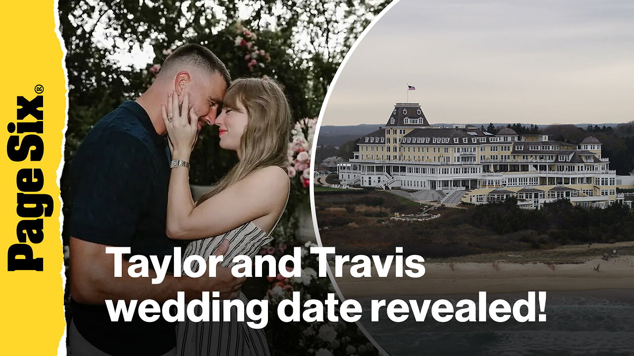 Taylor Swift and Travis Kelces wedding date revealed, and had to pay a bride to snag the venue