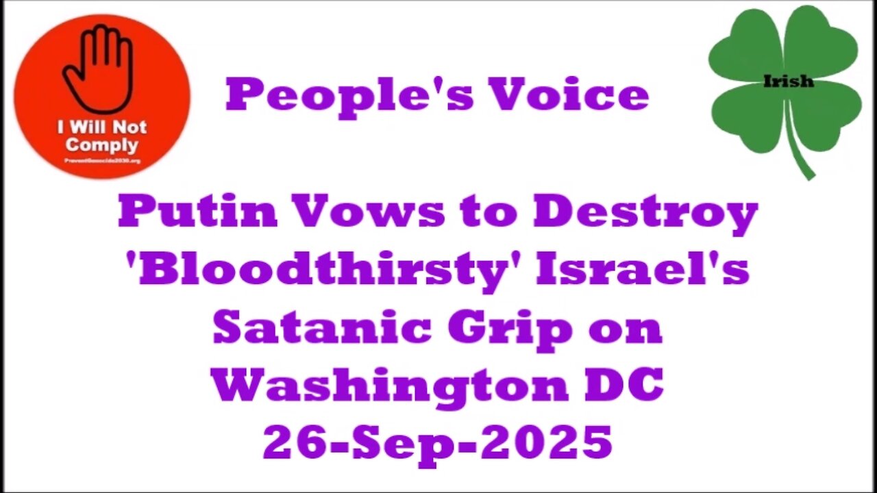 Putin Vows to Destroy Bloodthirsty Israels Satanic Grip on DC 26-Sep-2025