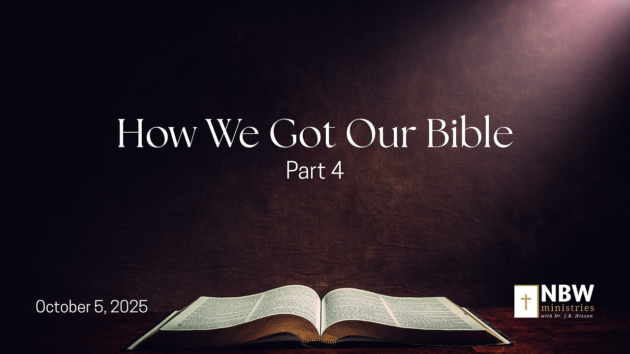 1333. How we Got our Bible, Part 4