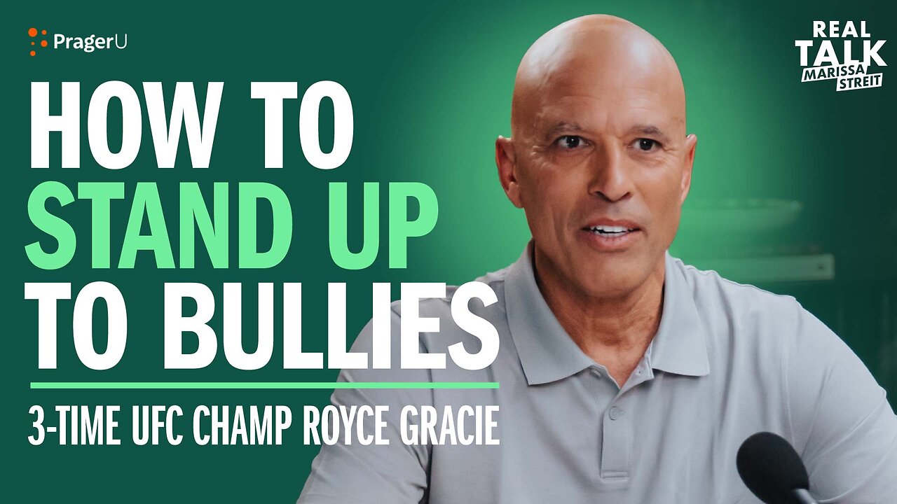 How to Stand Up to Bullies with UFC Champ Royce Gracie | Short Clips | PragerU